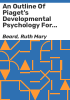 An_outline_of_Piaget_s_developmental_psychology_for_students_and_teachers