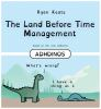 The_land_before_time_management