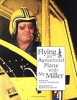 Flying_an_agricultural_plane_with_Mr__Miller