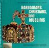 Barbarians__Christians__and_Muslims