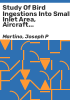 Study_of_bird_ingestions_into_small_inlet_area__aircraft_turbine_engines
