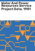 Water_and_Power_Resources_Service_project_data__1981