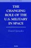 The_changing_role_of_the_U_S__military_in_space