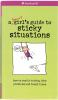 A_smart_girl_s_guide_to_sticky_situations