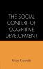 The_social_context_of_cognitive_development