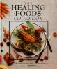 The_healing_foods_cookbook