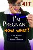 I_m_pregnant__now_what_