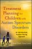Treatment_planning_for_children_with_autism_spectrum_disorders