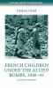 French_children_under_the_Allied_bombs__1940-45