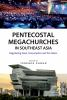 Pentecostal_megachurches_in_Southeast_Asia