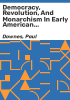 Democracy__revolution__and_monarchism_in_early_American_literature