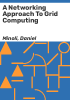 A_networking_approach_to_grid_computing