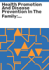 Health_promotion_and_disease_prevention_in_the_family