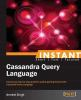 Instant_Cassandra_Query_Language