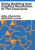 State_building_and_conflict_resolution_in_the_Caucasus