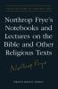 Northrop_Frye_s_notebooks_and_lectures_on_the_Bible_and_other_religious_texts