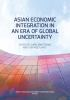 Asian_economic_integration_in_an_era_of_global_uncertainty