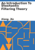 An_introduction_to_stochastic_filtering_theory