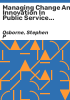 Managing_change_and_innovation_in_public_service_organizations
