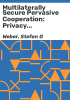 Multilaterally_secure_pervasive_cooperation