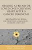 Healing_a_friend_s_grieving_heart_after_a_cancer_diagnosis