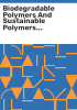 Biodegradable_polymers_and_sustainable_polymers__BIOPOL-2009_
