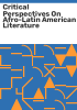 Critical_perspectives_on_Afro-Latin_American_literature