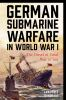 German_submarine_warfare_in_World_War_I