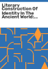 Literary_construction_of_identity_in_the_ancient_world