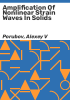 Amplification_of_nonlinear_strain_waves_in_solids