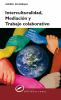 Interculturalidad__mediacio__n_y_trabajo_colaborativo