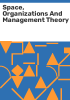 Space__organizations_and_management_theory