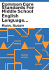 Common_core_standards_for_middle_school_English_language_arts