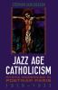 Jazz_age_Catholicism