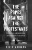 The_Popes_against_the_Protestants