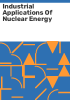 Industrial_applications_of_nuclear_energy