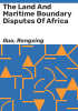 The_land_and_maritime_boundary_disputes_of_Africa