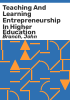 Teaching_and_learning_entrepreneurship_in_higher_education