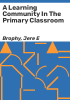 A_learning_community_in_the_primary_classroom