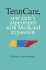 TennCare__one_state_s_experiment_with_Medicaid_expansion