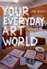 Your_everyday_art_world
