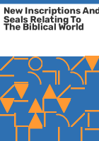 New_inscriptions_and_seals_relating_to_the_biblical_world