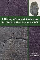 A_history_of_ancient_Moab_from_the_Ninth_to_First_centuries_BCE