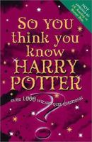 So_you_think_you_know_Harry_Potter_