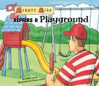 Mighty_Mike_repairs_a_playground