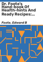 Dr__Foote_s_hand-book_of_health-hints_and_ready_recipes