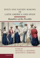 State_and_nation_making_in_Latin_America_and_Spain