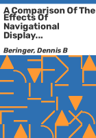 A_comparison_of_the_effects_of_navigational_display_formats_and_memory_aids_on_pilot_performance