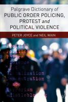 Palgrave_dictionary_of_public_order_policing__protest_and_political_violence
