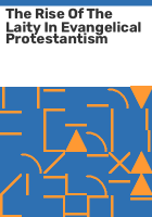 The_rise_of_the_laity_in_Evangelical_Protestantism